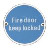 Steel Line Fire Door Keep Locked Engraving Satin Stainless Steel finish