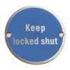 Steel Line Keep Locked Shut Engraving Satin Stainless Steel finish