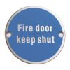 Steel Line Fire Door Keep Shut Engraving Satin Stainless Steel finish